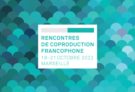 Rencontres de coproduction francophone 2022 – Marseille